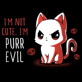 I'm Not Cute, I'm Purr Evil