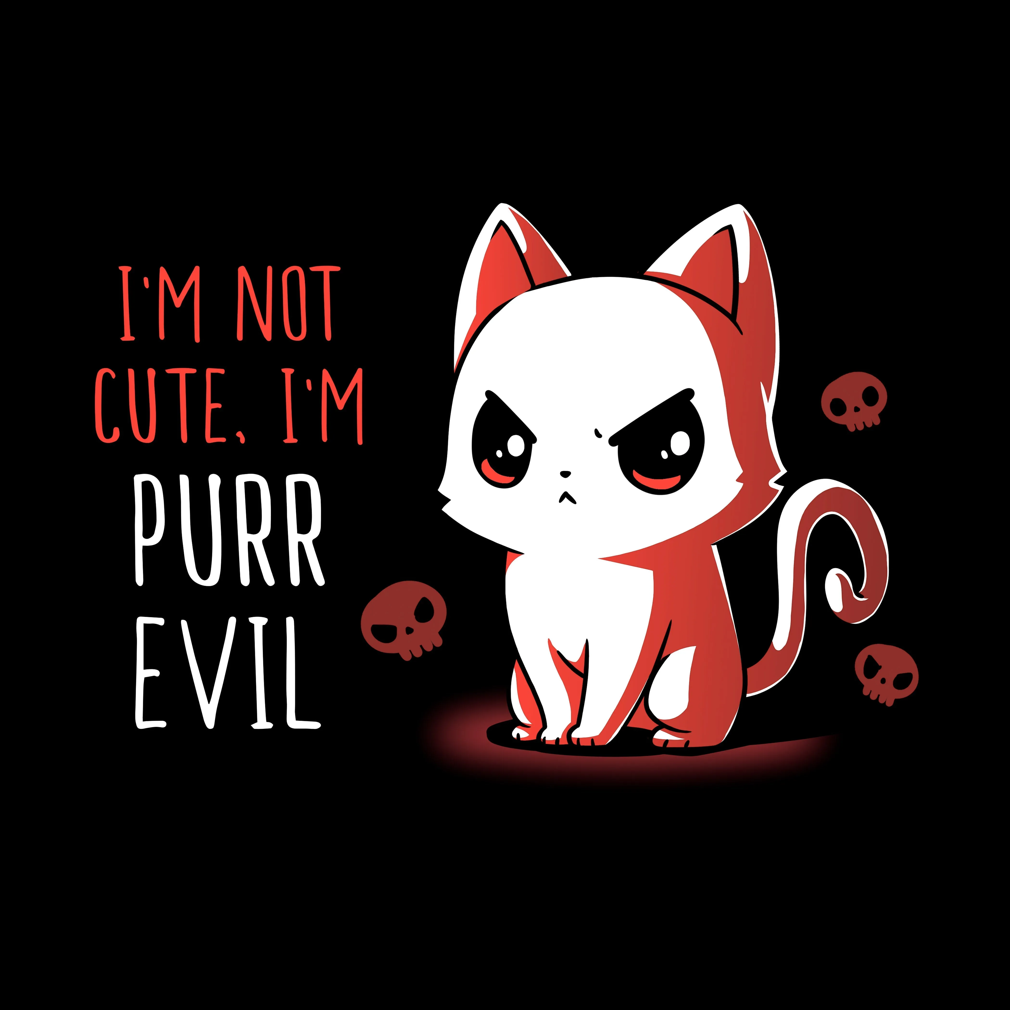 I'm Not Cute, I'm Purr Evil